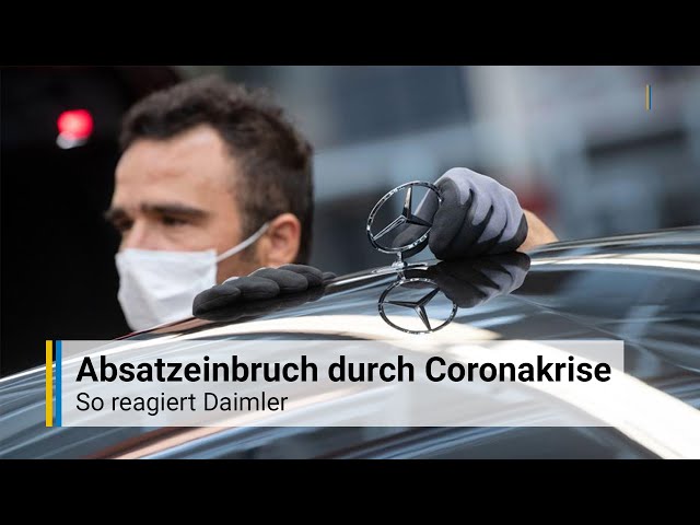 Autoindustrie in der Coronakrise -  So reagiert Daimler auf den Absatzeinbruch