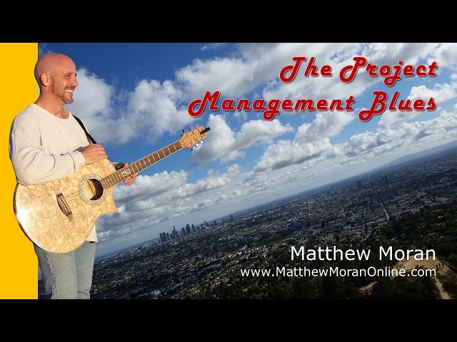 The Project Management Blues - original song