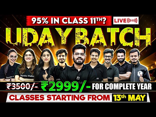 Launching The Most Demanding Batch - UDAY BATCH 🔥 Class 11th SCIENCE For Complete Year 🎯