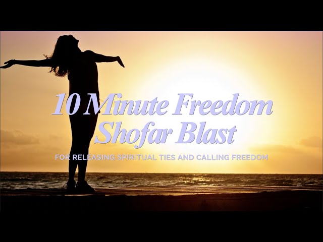 10 Minute Shofar Blowing | Call Upon Freedom