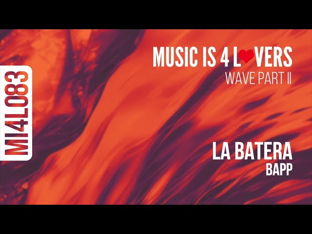 BAPP - La Batera (Original Mix) (Original Mix) [Music is 4 Lovers] [MI4L.com]
