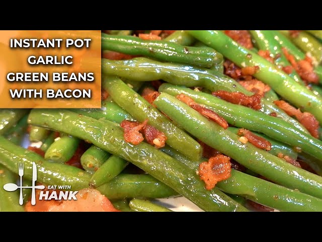 Instant Pot Garlic Green Beans with Bacon