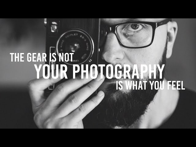 Your gear is not your photography | Keep your passion alive