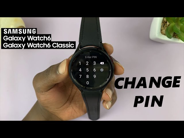 How To Change Lock Screen PIN On Samsung Galaxy Watch 6 / Watch 6 Classic
