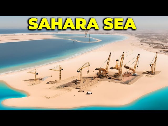 Sahara Sea: The Insane Plan to Create a Sea in the Sahara Dessert