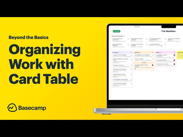 Using Basecamp's Card Table to Organize Your Work