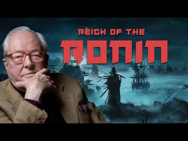 JEAN-MARIE LE PEN GAMING 156 : REICH OF THE RONIN