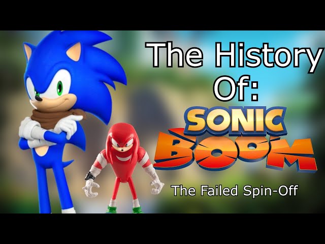The History of Sonic Boom - The Failed Spin-Off