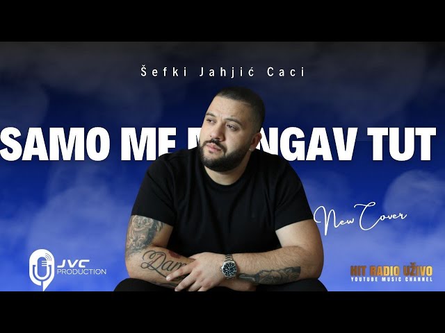Sefki Jahjic Caci - Samo me mangav tut (Official Cover 2024)