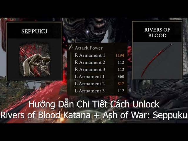 Elden Ring - Chi tiết đường đi, cách unlock Rivers of Blood Katana + Ash of War Seppuku - 1k Damage?