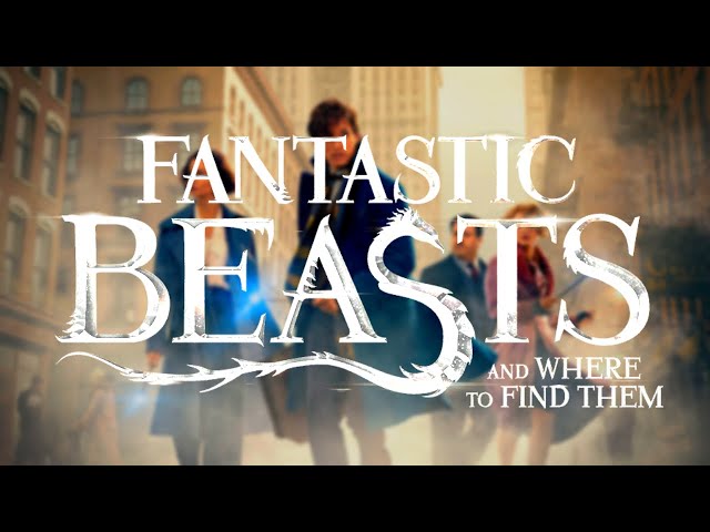 James Newton Howard - Fantastic Beasts and Where to Find Them | SOUNDTRACK SUITE