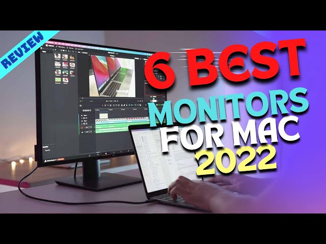 6 Best Monitor for MacBook Pro of 2022