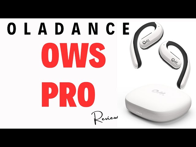 Oladance OWS Pro Review