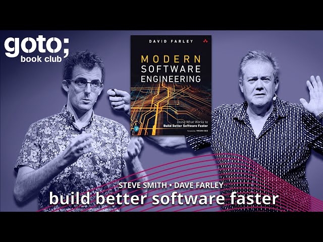 Modern Software Engineering • Dave Farley & Steve Smith • GOTO 2022
