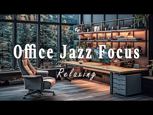 Coffee Office & Jazz | Smooth Jazz & Bossa Nova for Work - Positive Work Environment