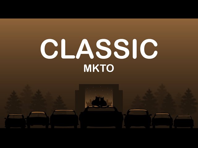 MKTO - Classic (Lyrics / Lyric Video)
