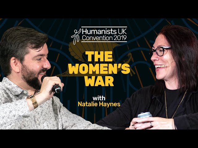 The Women's War, with Natalie Haynes | Humanists UK Convention 2019