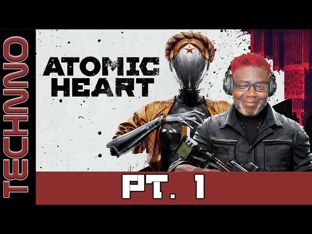 Atomic Heart | Part 1| No Rest For The Wicked; The Complex; WTF......