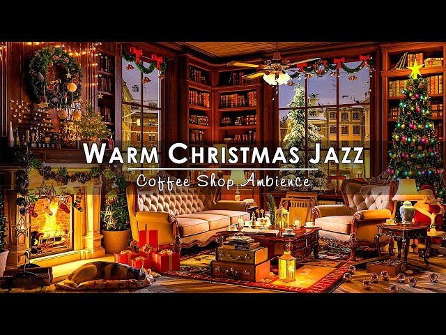 Christmas Jazz Music 2024 with Warm Fireplace Sounds at Cozy Winter Coffee Shop Ambience to Relax 🔥🎄