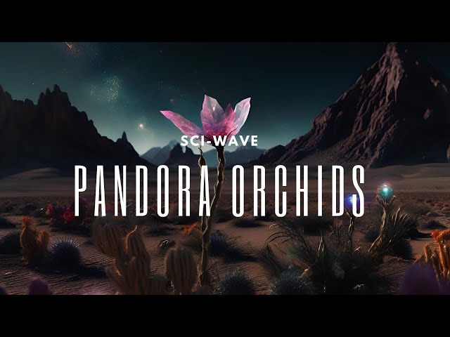 Pandora Orchids | Relaxing Avatar Inspired Ambient Music