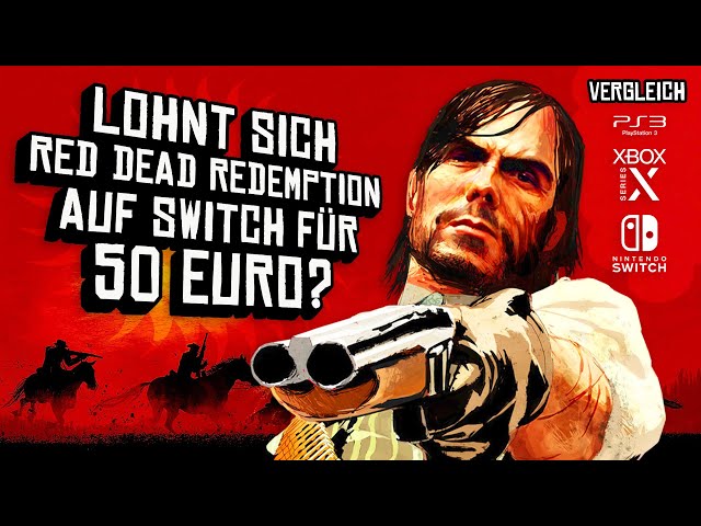 Ist RED DEAD REDEMPTION auf Switch 50 EURO wert? 🤠 Grafikvergleich mit PS3 & Xbox360 / Series X