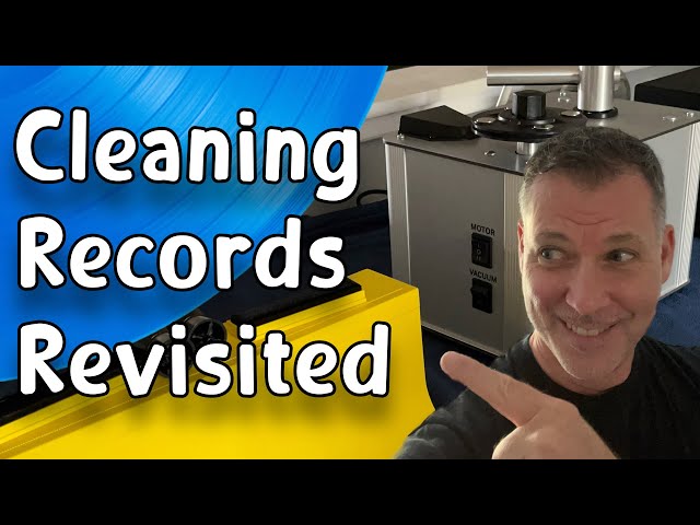Cleaning Records Revisited - It's All About the Process