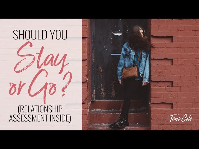 Should You Stay or Go? - Terri Cole