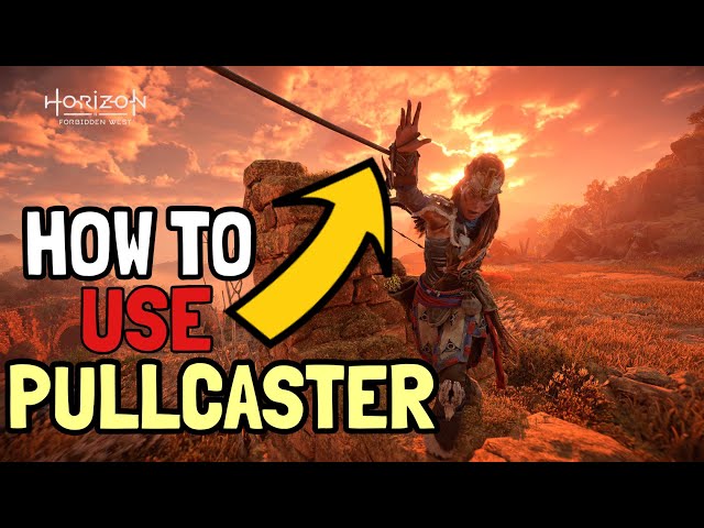 Horizon Forbidden West How to Use Pullcaster