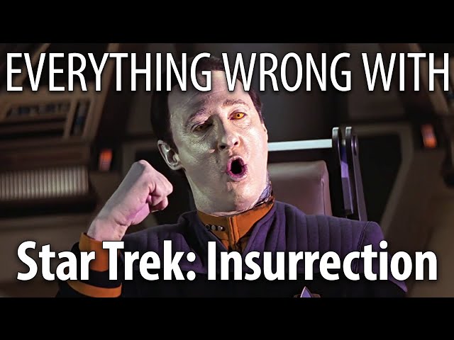 Everything Wrong With Star Trek: Insurrection in 21 Minutes or Less