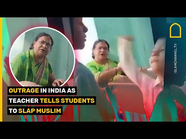 Outrage in India as teacher tells students to slap Muslim classmate