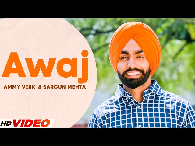 AWAJ - KAMAL KHAN (HD Video) Ammy Virk | Sargun Mehta | Latest Punjabi Songs 2024