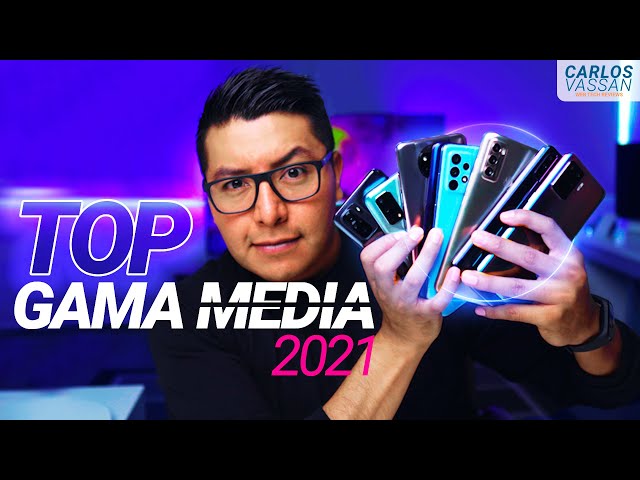 LOS MEJORES TELÉFONOS GAMA MEDIA (ACTUALES) 2021