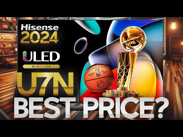 Hisense U7N Review | Should You Buy U7N or U8N 2024 Mini LED 4K Google TV?