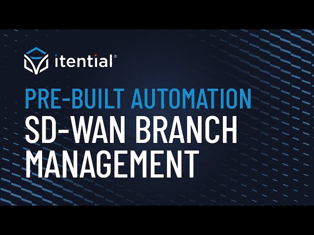 Itential Pre-Built Automation for SD-WAN Branch Management