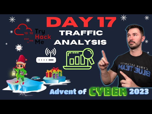 TryHackMe! Advent Of Cyber 2023 - Day 17 | Traffic Analysis Walkthrough