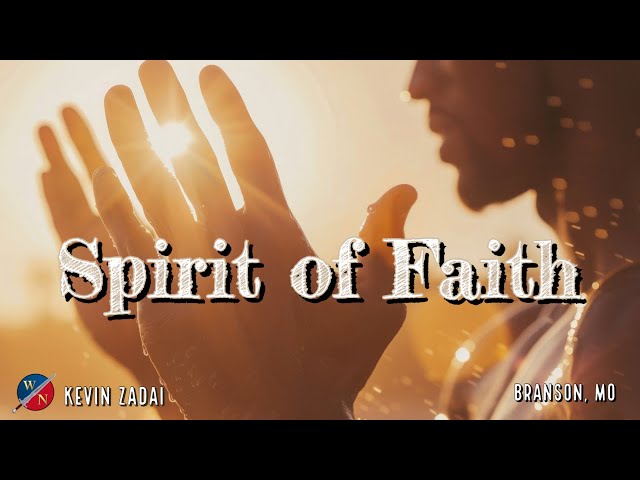 Spirit of Faith | Kevin Zadai