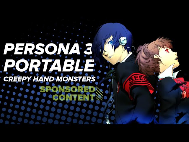 Persona 3 Portable: CREEPY HAND MONSTERS | Let's Play Persona 3 Portable (Sponsored Content)