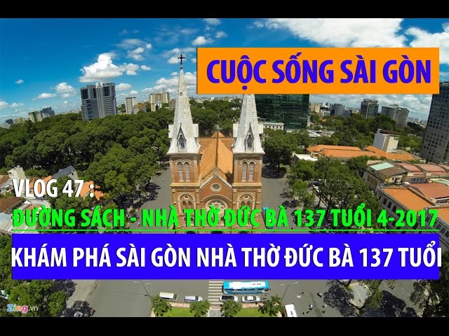 [DISCOVERY SAIGON] IMMACULATE CONCEPTION CATHEDRAL BASILICA 4-2017