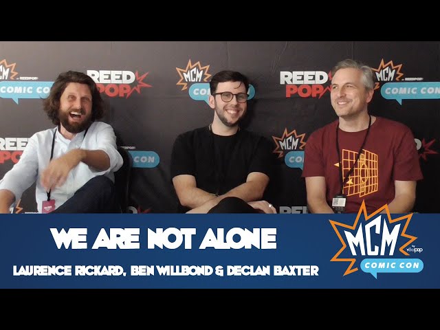 We Are Not Alone Interview - Laurence Rickard, Ben Willbond & Declan Baxter - MCM Comic-Con London