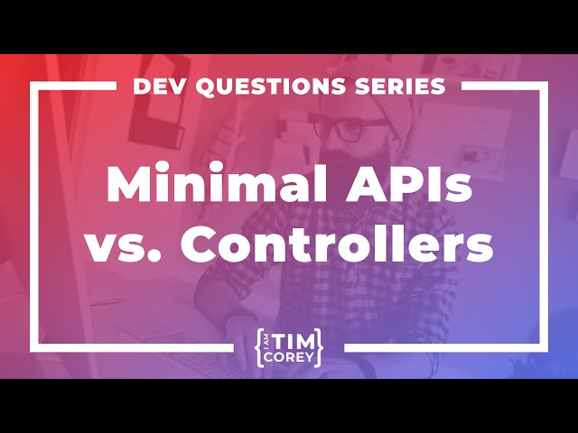 Should I Create A Minimal API Or Full API?