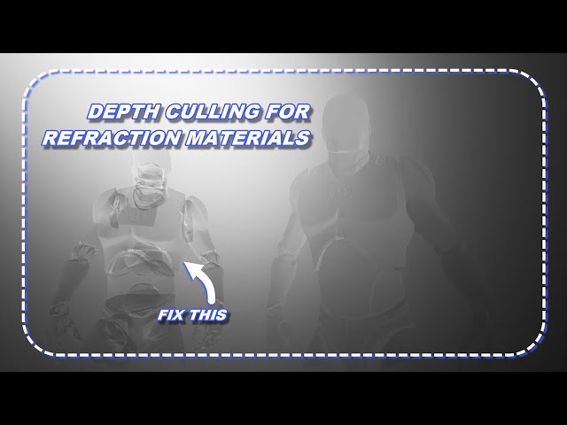 Depth Culling For Refraction Materials; UNREAL ENGINE