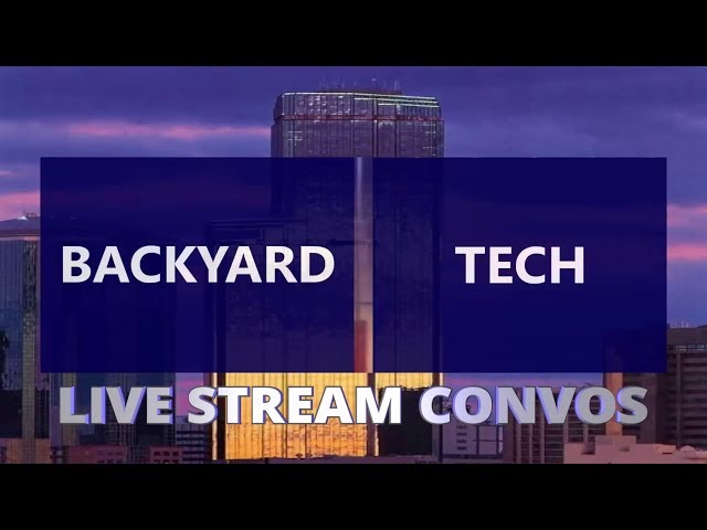 Backyard Tech Live Stream