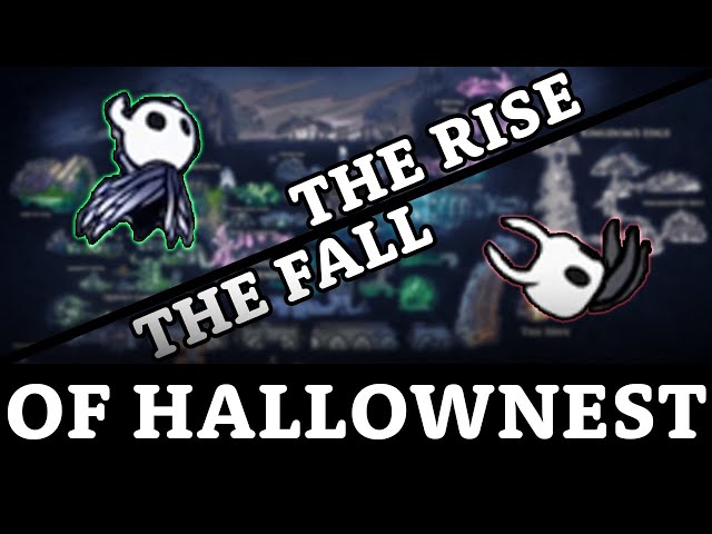 The Rise and Fall of Hallownest