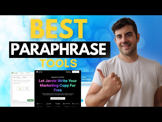 The 10 Best Paraphrase Tools for Article Writing (Free and Paid)