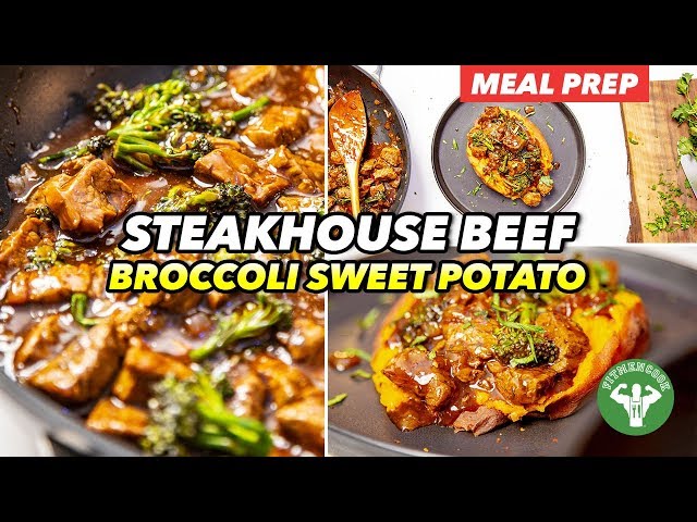 Meal Prep - Steakhouse Beef & Broccoli with Sweet Potato