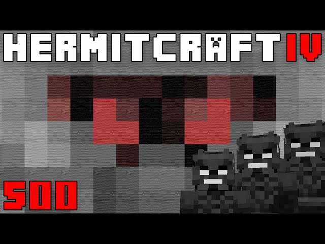 Hermitcraft IV 500 Evil X & The Withermen
