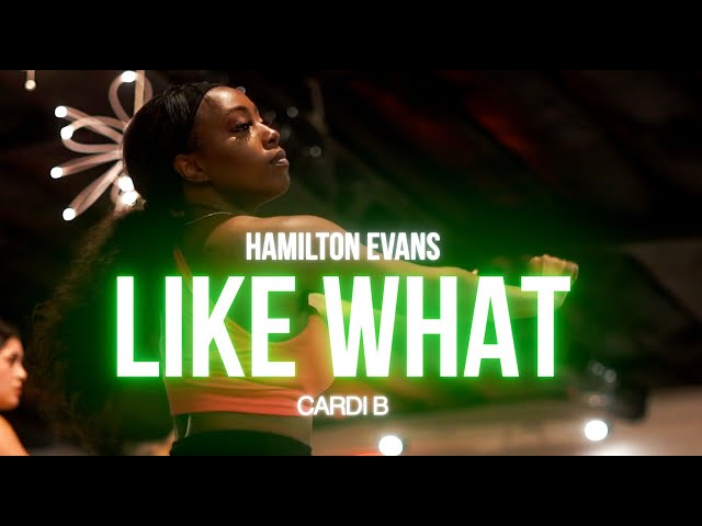 Cardi B - Like What (Freestyle) | Hamilton Evans Choreography