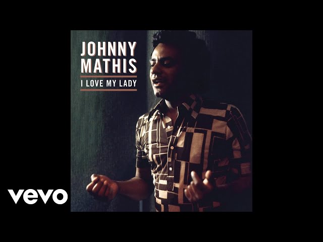 Johnny Mathis - Love and Be Loved (Audio)