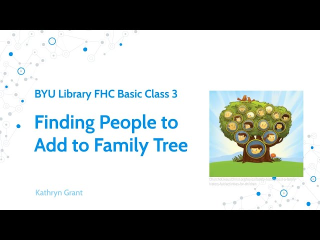 FamilySearch Basics (for LDS) 3: Finding People to Add to Family Tree – Kathryn Grant (21 Apr 2024)