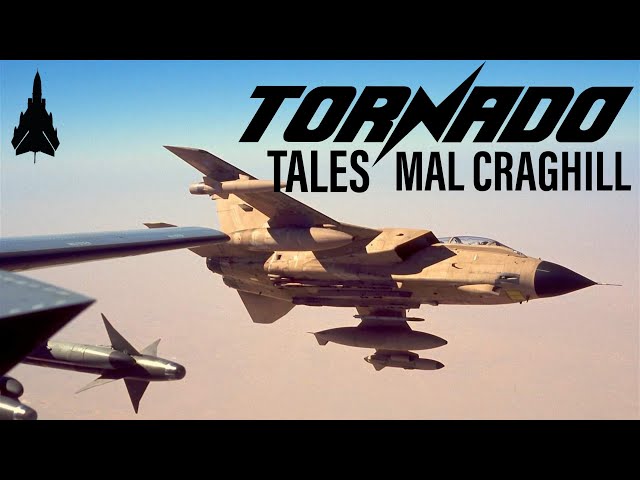 Tornado Tales | Mal Craghill (GR1 Nav)